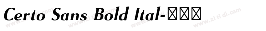Certo Sans Bold Ital字体转换 Certo Sans Bold Ital字体转换